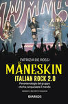 Måneskin. Italian rock 2.0. Fenomenologia del gruppo che ha conquistato il mondo. Momenti, racconti e immagini w sklepie internetowym Libristo.pl