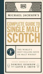 Michael Jackson's Complete Guide to Single Malt Scotch: The World's Best-Selling Book on Malt Whisky w sklepie internetowym Libristo.pl