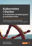 Kubernetes i Docker w środowisku produkcyjnym przedsiębiorstwa. Konteneryzacja i skalowanie aplikacji oraz jej integracja z systemami korporacyjnymi w sklepie internetowym Libristo.pl