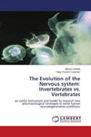 The Evolution of the Nervous system: Invertebrates vs. Vertebrates w sklepie internetowym Libristo.pl