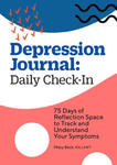 Depression Journal: Daily Check-In: 75 Days of Reflection Space to Track and Understand Your Symptoms w sklepie internetowym Libristo.pl