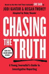 Chasing the Truth: A Young Journalist's Guide to Investigative Reporting: She Said Young Readers Edition w sklepie internetowym Libristo.pl