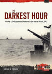 Darkest Hour: Volume 2 - The Japanese Offensive in the Indian Ocean 1942 - The Attack against Ceylon and the Eastern Fleet w sklepie internetowym Libristo.pl