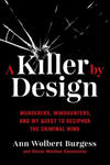 A Killer by Design: Murderers, Mindhunters, and My Quest to Decipher the Criminal Mind w sklepie internetowym Libristo.pl