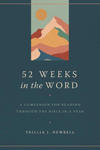 52 Weeks in the Word: A Companion for Reading Through the Bible in a Year w sklepie internetowym Libristo.pl