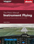 The Pilot's Manual: Instrument Flying: Earn an Instrument Rating and Safely Fly Under Ifr and in IMC w sklepie internetowym Libristo.pl