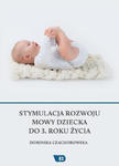 Stymulacja rozwoju mowy dziecka do 3. roku życia w sklepie internetowym Libristo.pl