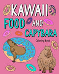 Kawaii Food and Capybara Coloring Book w sklepie internetowym Libristo.pl