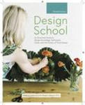 Design School: An Illustrated Guide to Design Knowledge, Techniques, Styles, and the History of Floral Design w sklepie internetowym Libristo.pl