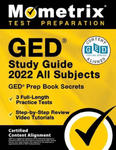 GED Study Guide 2022 All Subjects - GED Prep Book Secrets, 3 Full-Length Practice Tests, Step-by-Step Review Video Tutorials: [Certified Content Align w sklepie internetowym Libristo.pl