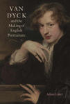 Van Dyck and the Making of English Portraiture w sklepie internetowym Libristo.pl