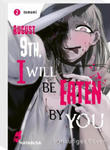 August 9th, I will be eaten by you 2 w sklepie internetowym Libristo.pl