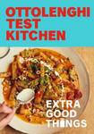 Ottolenghi Test Kitchen: Extra Good Things: Bold, Vegetable-Forward Recipes Plus Homemade Sauces, Condiments, and More to Build a Flavor-Packed Pantry w sklepie internetowym Libristo.pl