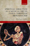 Spiritual Direction as a Medical Art in Early Christian Monasticism w sklepie internetowym Libristo.pl