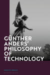 Gunther Anders' Philosophy of Technology w sklepie internetowym Libristo.pl