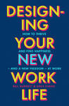 Designing Your New Work Life w sklepie internetowym Libristo.pl