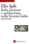 Italia, fascismo e antifascismo nella Venezia Giulia (1918-1943) w sklepie internetowym Libristo.pl