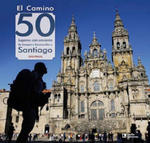 El Camino: 50 lugares con encanto de Somport y Roncesvalles a Santiago w sklepie internetowym Libristo.pl