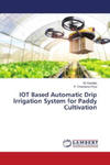 IOT Based Automatic Drip Irrigation System for Paddy Cultivation w sklepie internetowym Libristo.pl