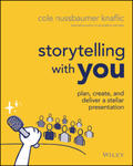 Storytelling with You - Plan, Create, and Deliver a Stellar Presentation w sklepie internetowym Libristo.pl