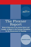 The Flexner Report: Medical Education in the United States and Canada-A Report to the Carnegie Foundation for the Advancement of Teaching w sklepie internetowym Libristo.pl