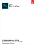 Adobe Photoshop Classroom in a Book (2023 Release) w sklepie internetowym Libristo.pl