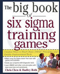 Big Book of Six Sigma Training Games: Proven Ways to Teach Basic DMAIC Principles and Quality Improvement Tools w sklepie internetowym Libristo.pl