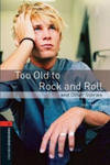 Oxford Bookworms Library: Level 2:: Too Old to Rock and Roll and Other Stories w sklepie internetowym Libristo.pl