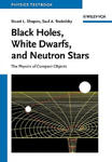 Black Holes, White Dwards and Neutron Stars - Physics of Compact Objects w sklepie internetowym Libristo.pl