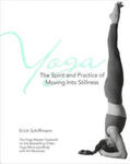 Yoga The Spirit And Practice Of Moving Into Stillness w sklepie internetowym Libristo.pl