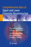 Comprehensive Atlas of Upper and Lower Extremity Reconstruction w sklepie internetowym Libristo.pl