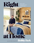 Right at Home: How Good Design Is Good for the Mind: An Interior Design Book w sklepie internetowym Libristo.pl