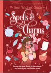 The Teen Witches' Guide to Spells & Charms: Discover the Secret Forces of the Universe ... and Unlock Your Own Hidden Power! w sklepie internetowym Libristo.pl