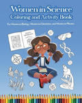 Women in Science Coloring and Activity Book: For Women in Biology, Women in Chemistry, and Women in Physics w sklepie internetowym Libristo.pl