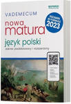 Matura 2023. Język polski. Vademecum. Zakres podstawowy i rozszerzony w sklepie internetowym Libristo.pl