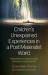 Children's Unexplained Experiences in a Post Mat - What children can teach us about the mystery of being human w sklepie internetowym Libristo.pl