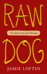 Raw Dog: The Naked Truth about Hot Dogs w sklepie internetowym Libristo.pl