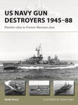US Navy Destroyers 1945-88: Fletcher Class to Forrest Sherman Class w sklepie internetowym Libristo.pl