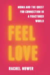 I Feel Love: Mdma and the Quest for Connection in a Fractured World w sklepie internetowym Libristo.pl