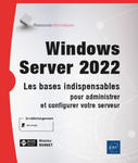 WINDOWS SERVER 2022 - LES BASES INDISPENSABLES POUR ADMINISTRER ET CONFIGURER VOTRE SERVEUR w sklepie internetowym Libristo.pl