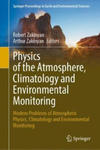 Physics of the Atmosphere, Climatology and Environmental Monitoring w sklepie internetowym Libristo.pl