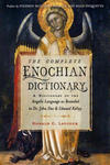 The Complete Enochian Dictionary: A Dictionary of the Angelic Language as Revealed to Dr. John Dee and Edward Kelley w sklepie internetowym Libristo.pl