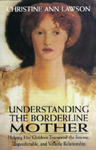 Understanding the Borderline Mother w sklepie internetowym Libristo.pl