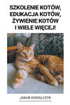 Szkolenie Kotów, Edukacja Kotów, ?ywienie Kotów i Wiele Wi?cej! w sklepie internetowym Libristo.pl