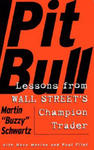 Pit Bull: Lessons from Wall Street's Champion Trader w sklepie internetowym Libristo.pl