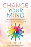 Change Your Mind: Deprogram Your Subconscious Mind, Rewire the Brain, and Balance Your Energy w sklepie internetowym Libristo.pl