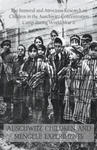 Auschwitz Children and Mengele Experiments The Immoral and Atrocious Research on Children in the Auschwitz Concentration Camp During World War II w sklepie internetowym Libristo.pl