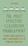 The Most Effective Classroom Management Exploring Techniques and Practices to Improve Classroom Management Skills for Beginner and Veteran Teachers w sklepie internetowym Libristo.pl