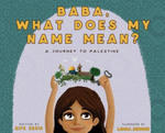 Baba, What Does My Name Mean? A Journey to Palestine w sklepie internetowym Libristo.pl