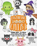 Drawing Spooky Chibi: Learn How to Draw Kawaii Vampires, Zombies, Ghosts, Skeletons, Monsters, and Other Cute, Creepy, and Gothic Creatures w sklepie internetowym Libristo.pl